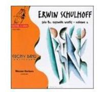 Schulhoff: Solo and Ensemble Works Vol. 2
