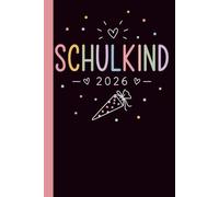 Schulkind 2026 Notizbuch: Schultüten Design zur Einschulung: 100 linierte Seiten im 6x9 Zoll Format, Geschenk zum Schulstart, Schulanfang und für die 1. Klasse