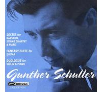 Schuller, G. - Sextet Bassoon/Pn Quartet/Fantasia Suite Guitar/du