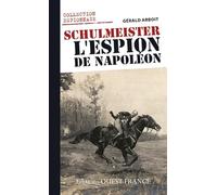 Schulmeister l'Espion de Napoléon
