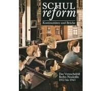 Schulreform - Kontinuitäten Und Brüche Das Versuchsfeld Berlin-Neukölln