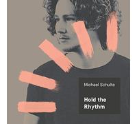 Schulte,Michael - Hold the Rhythm
