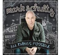 Schultz, Mark - All Things Possible