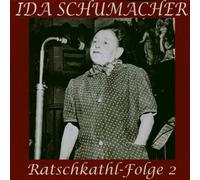 Schumacher, Ida - Ratschkathl-2 [Import]