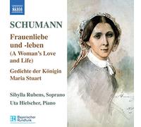 Schumann – A Woman's Love and Life – NAXOS