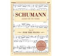 Schumann Album for the Young Op. 68 Piano Solo Schirmers Library of Musical Classics - Echo Point Books amp Media LLC - Echo Point Books amp Media LLC - L Echo Point Books amp Media LLCEcho Point Book