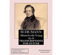 Schumann: Album for the Young, Op. 68: Transcriptions for Guitar (with tab & online audio)