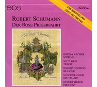 Schumann / Bacher / Weir / Szidon / Huber - Der Rose Pilgerfahrt [New CD]