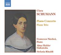 Schumann, C. - Clara Schumann : Concerto pour piano opus 7 - Trio pour piano opus 17