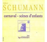 Schumann : Carnaval - Scènes d'enfants