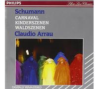 Carnaval, Kinderszenen, Waldszenen Schumann, Arrau