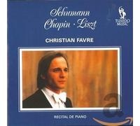 Schumann Chopin Liszt Christian Favr - Schumann Chopin Liszt Christian Favr [Import]