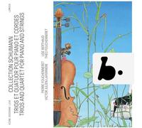 Schumann Collection / Trios et quatuor pour piano et cordes CD