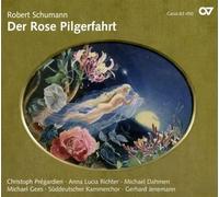 Schumann – Der Rose Pilgerfahrt – Prégardien, Janemann – Carus
