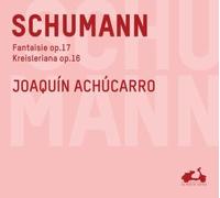Schumann - Fantaisie Op.17 / Kreisleriana Op.16