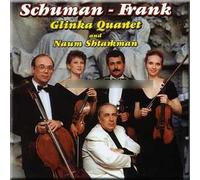 Schumann, Frank - Glinka Quartet and Naum Shtarkman