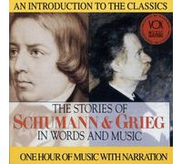 Schumann/Grieg - Schumann and Grieg - Their Stories and Their Music by Schumann/Grieg (1993-10-14)