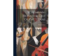 Schumann-Heink The Last Of The Titans