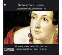 Schumann: Klavierwerke & Kammermusik IX
