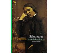 Schumann: Les voix intérieures