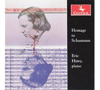 SCHUMANN/LISZT/HIMY - Homage to Schumann,Eric Himy - Piano