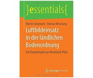 Schumann, M: Luftbildeinsatz In Der Ländlichen Bodenordnung