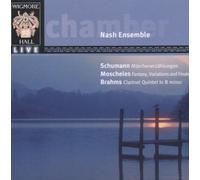 Schumann; Moscheles; Brahms - Chamber Works by Nash Ensemble (2006-04-18)
