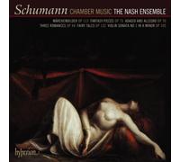 The Nash Ensemble – Robert Schumann : Musique de chambre