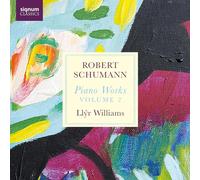 Schumann : Oeuvres pour Piano - Volume 2 / Llŷr Williams