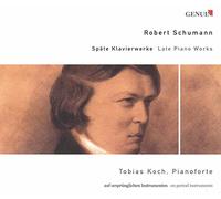 Schumann : Oeuvres tardives pour pianoforte