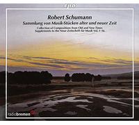 Schumann : Pièces Musicales des Temps Anciens et Nouveaux. Kobow, Stojkovic, Winter, Grobe, Helbich