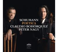 SCHUMANN:POETICA - BOHORQUEZ,CLAUDIO/NAGY,PETER CD NEUF SCHUMANN,ROBERT
