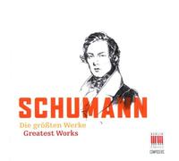 Schumann, R. - Die Groessten Werke [Import]