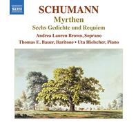 R. Schumann – Myrthen, 6 Gedichte und Requiem Op.90 – Import – NAXOS