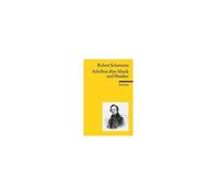Schumann, R: Schriften Über Musik Und Musiker