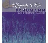 Schumann - Rhapsody Blue: Piano Concerto in a Minor