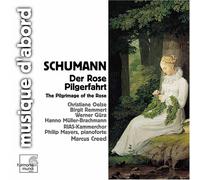 Schumann Robert - Schumann: Der Rose Pilgerfahrt