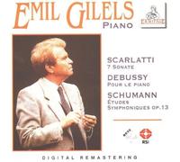 Schumann, Scarlatti, Debussy, Gilels - Emil Gilels, Piano: Scarlatti: 7 Sonates / Debussy: Pour le Piano / Schumann: Etudes, Symphoniques Op. 13 by Schumann, Scarlatti, Debussy, Gilels (2001-03-27)