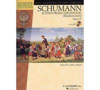 Schumann Scenes from Childhood, Schirmer Performance Editions Series