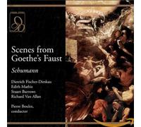 Schumann : Scenes from Goethe's Faust. Boulez, Burrows [Import]