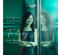 Schumann-Schubert : Fantaisies/Lei Meng