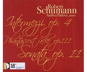 Schumann : Sonate n° 1, Intermezzi, Phantasiestücke. Padova.