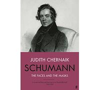 Schumann: The Faces and the Masks
