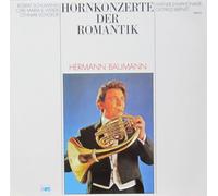 Schumann, Weber, Schoeck - Hornkonzerte der Romantik (Hermann Baumann)