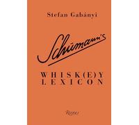 Schumann's Whisk(e)y Lexicon