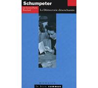 Schumpeter - la démocratie désenchantée
