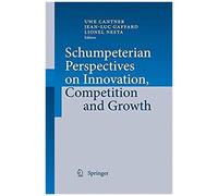 Schumpeterian Perspectives On Innovation, Competition And Growth