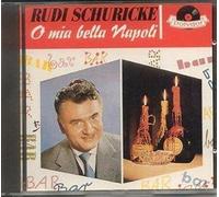 Schuricke,Rudi - O Mia Bella Napoli [Import]