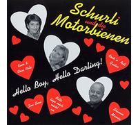 Schurli & die Motorbienen - Boy, Hello Darling [Import]