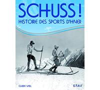 SCHUSS : Histoire des Sports d'Hiver